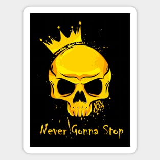 Never Gonna Stop Golden Skull Motivational Magnet